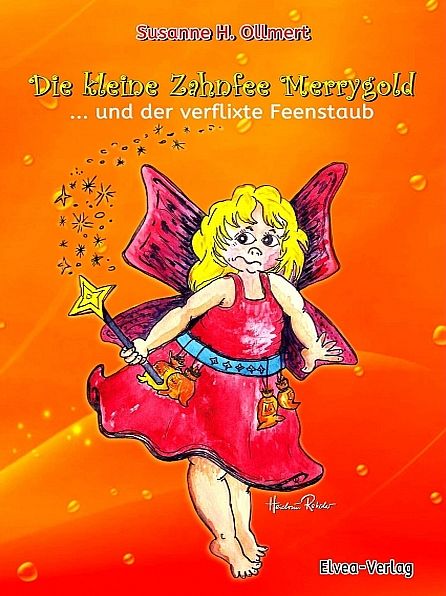 Die kleine Zahnfee Merrygold ... und der verflixte Feenstaub