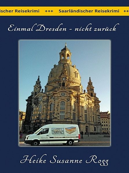 Einmal Dresden - nicht zurück