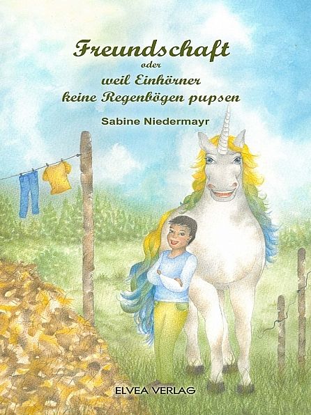 Freundschaft ... oder weil Einhörner keine Regenbögen pupsen