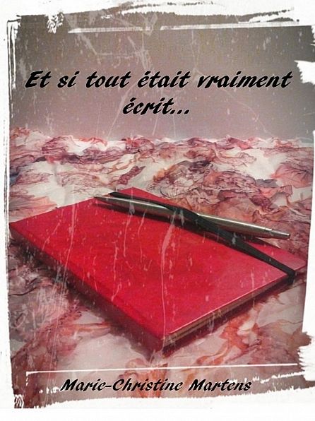 Et si tout était vraiment écrit...