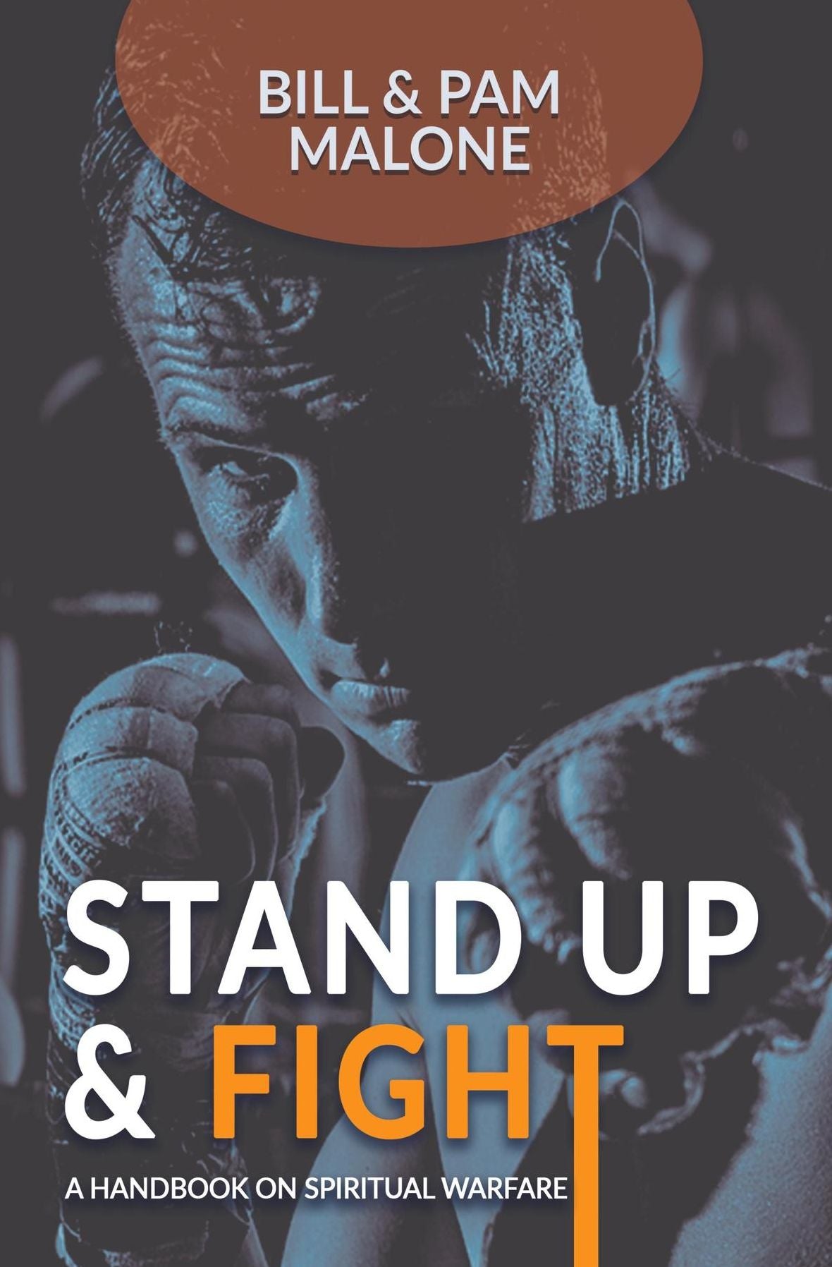 Stand Up And Fight!: A Handbook On Spiritual Warfare