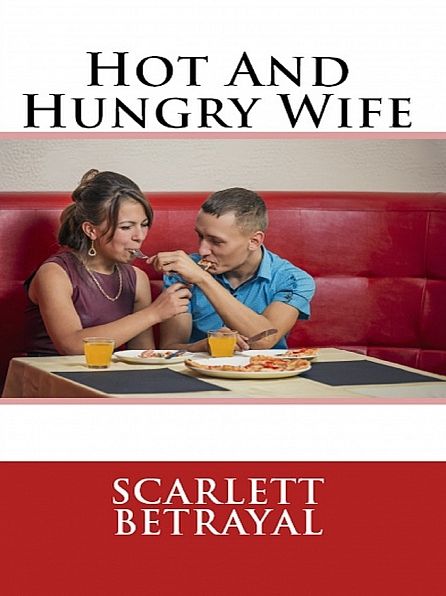 Hot And Hungry Housewife (MILF Erotica)