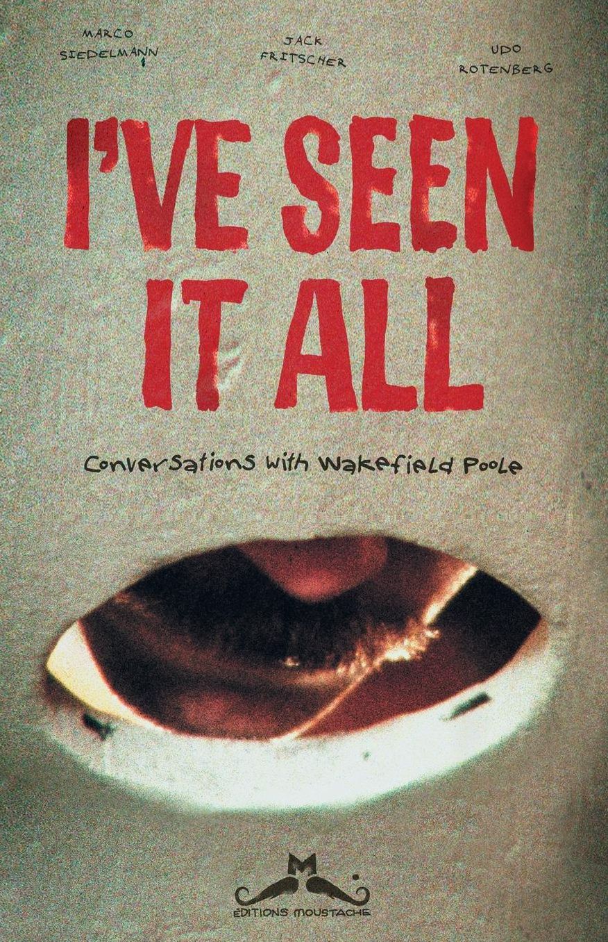 "I've Seen It All": Conversations with Wakefield Poole
