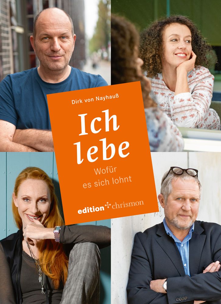 Ich lebe: Wofur es sich lohnt
