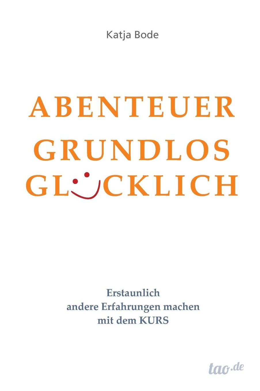 ABENTEUER GRUNDLOS GLÜCKLICH