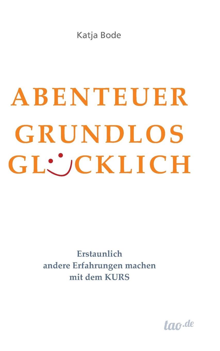 ABENTEUER GRUNDLOS GLÜCKLICH