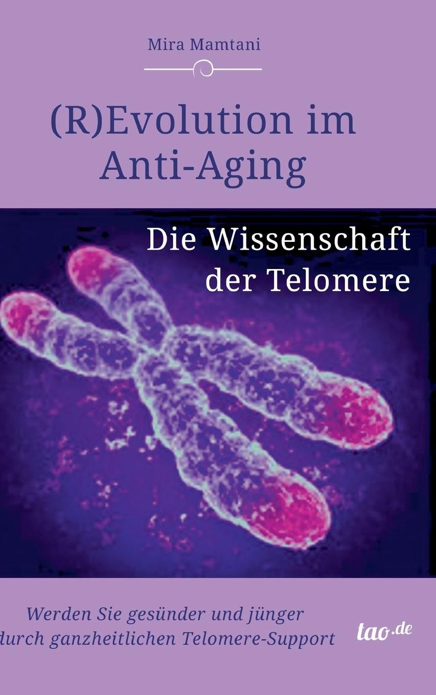(R)Evolution im Anti-Aging: Die Wissenschaft der Telomere