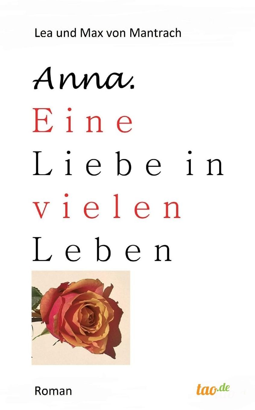 Anna. Eine Liebe in vielen Leben