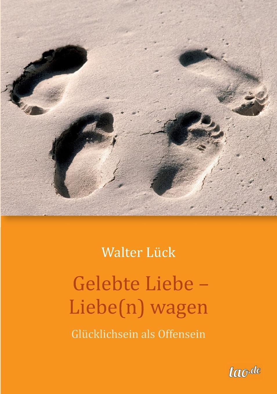 Gelebte Liebe - Liebe(n) wagen