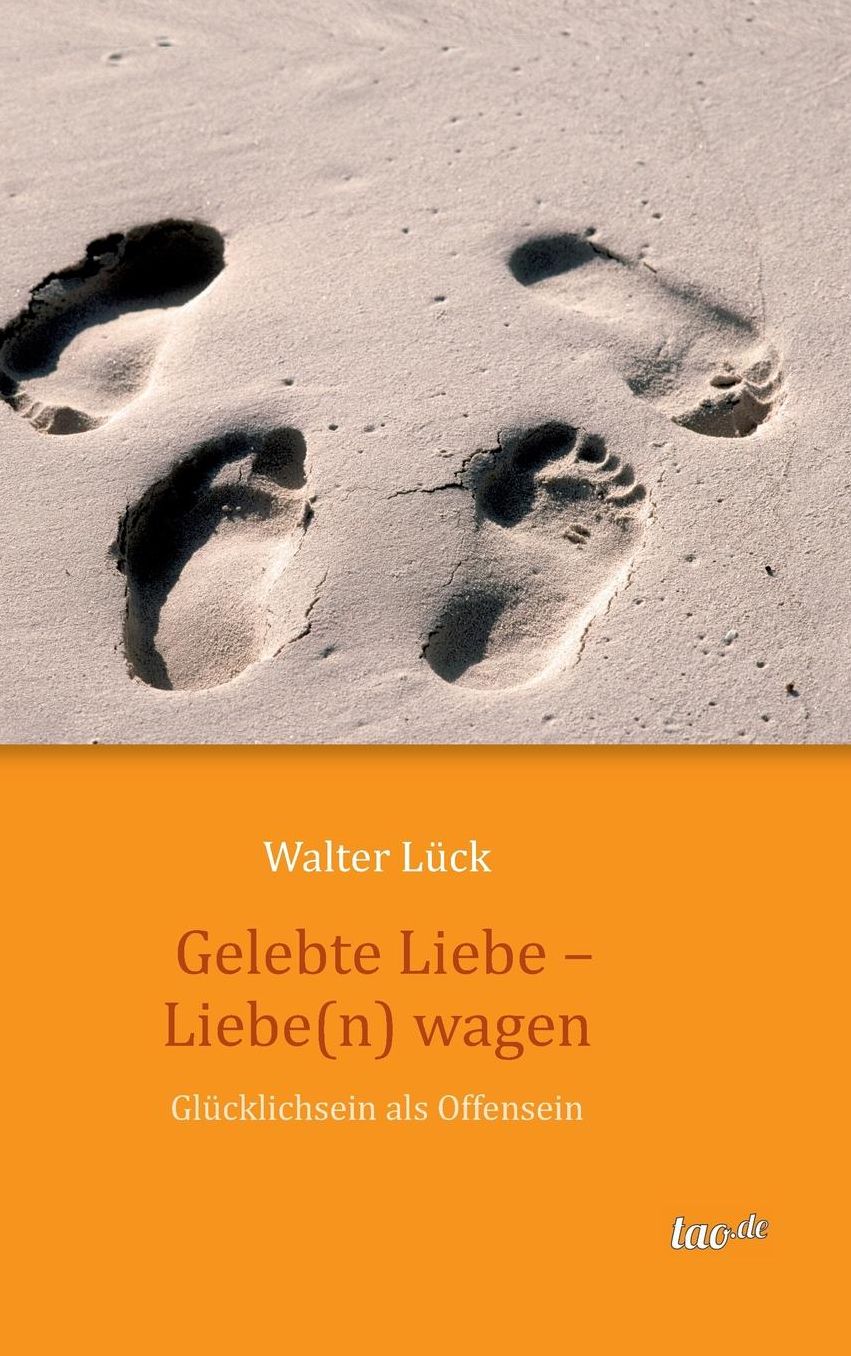 Gelebte Liebe - Liebe(n) wagen