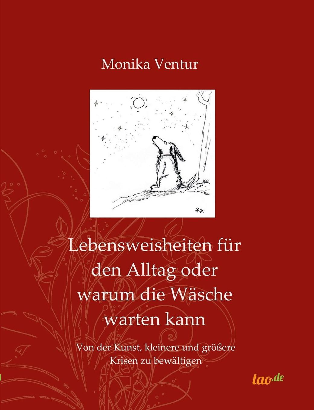 Lebensweisheiten für den Alltag oder warum die Wäsche warten kann