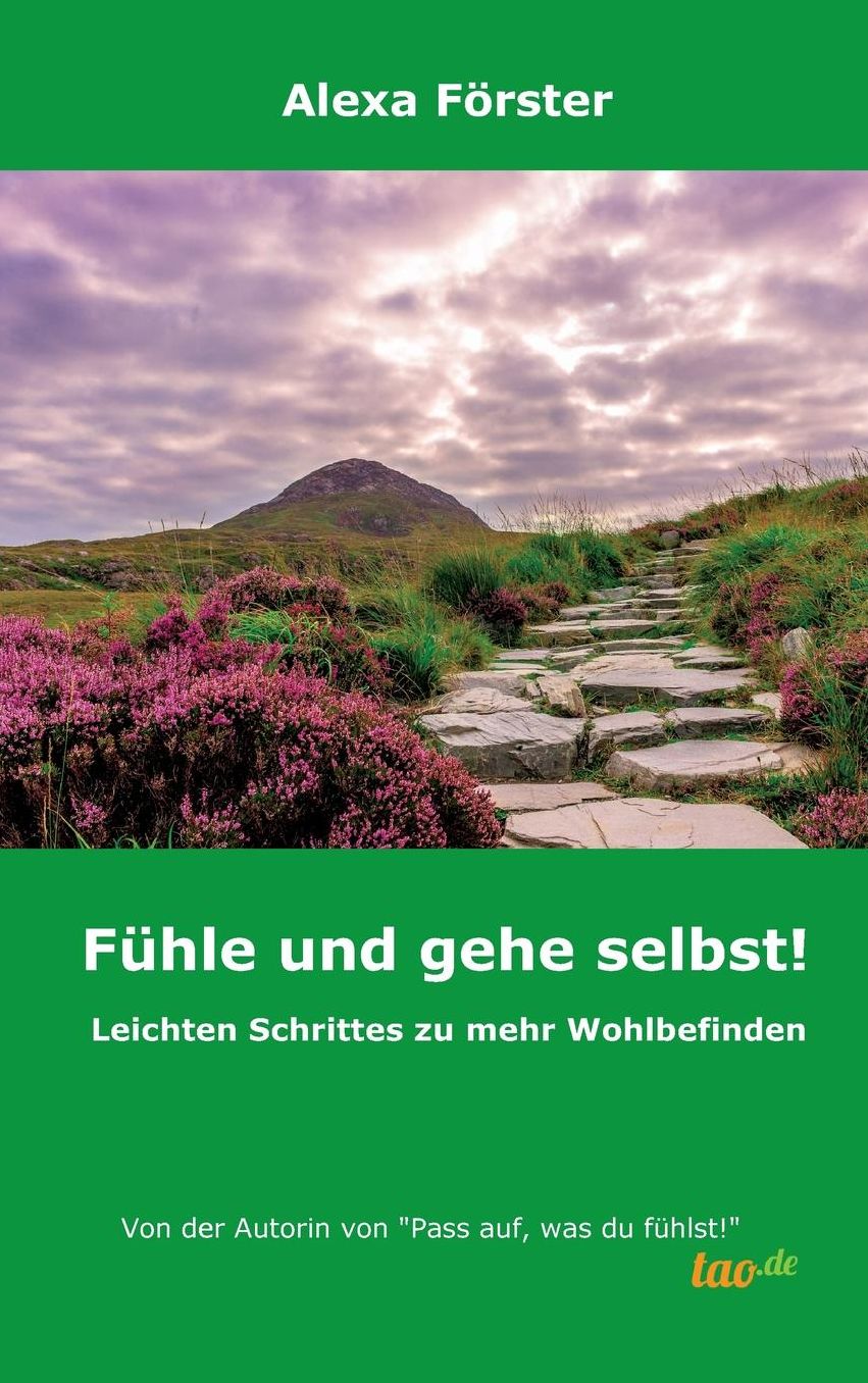 Fühle und gehe selbst!