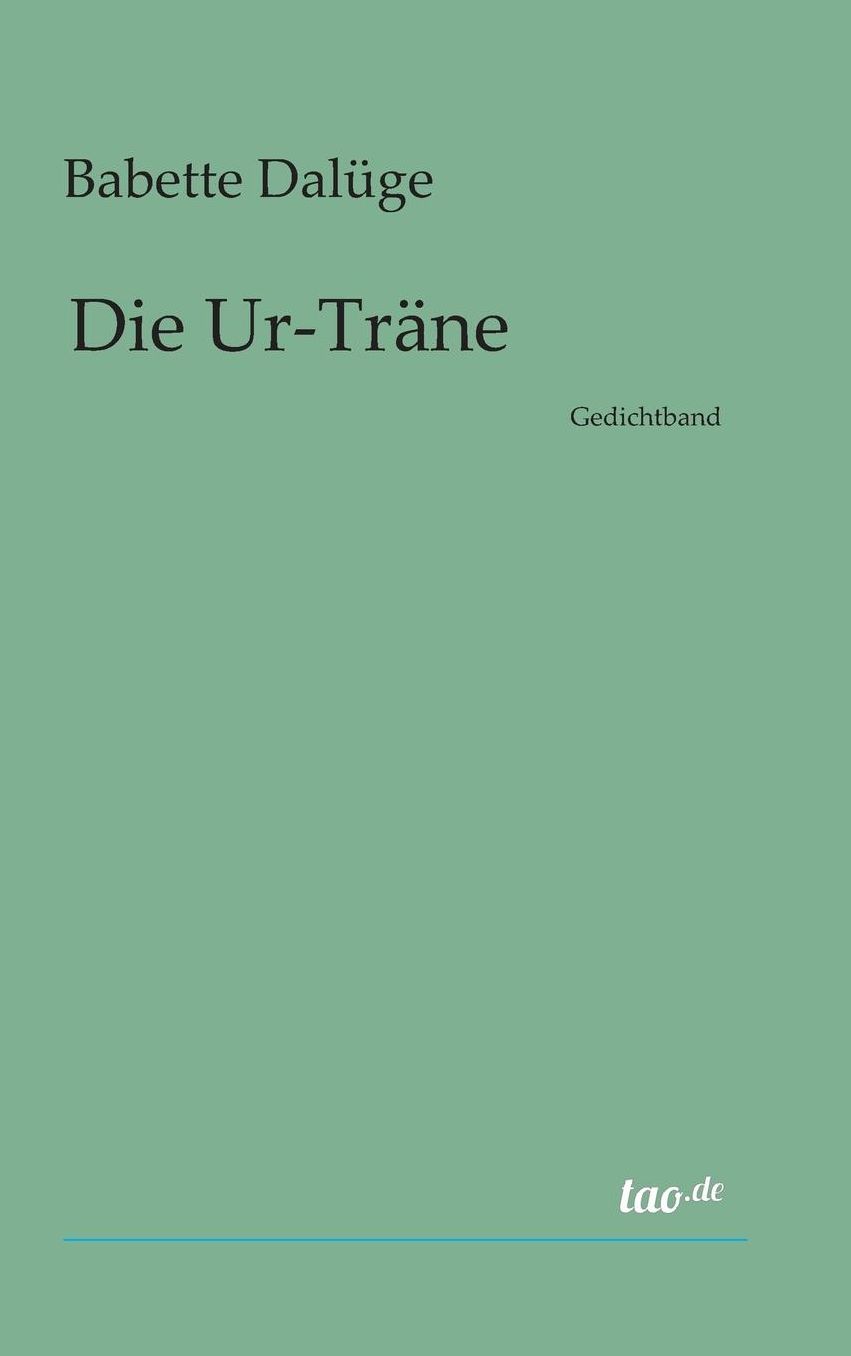 Die Ur- Träne