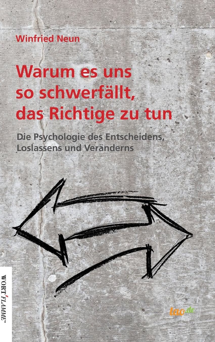 Warum es uns so schwer fällt, das Richtige zu tun.