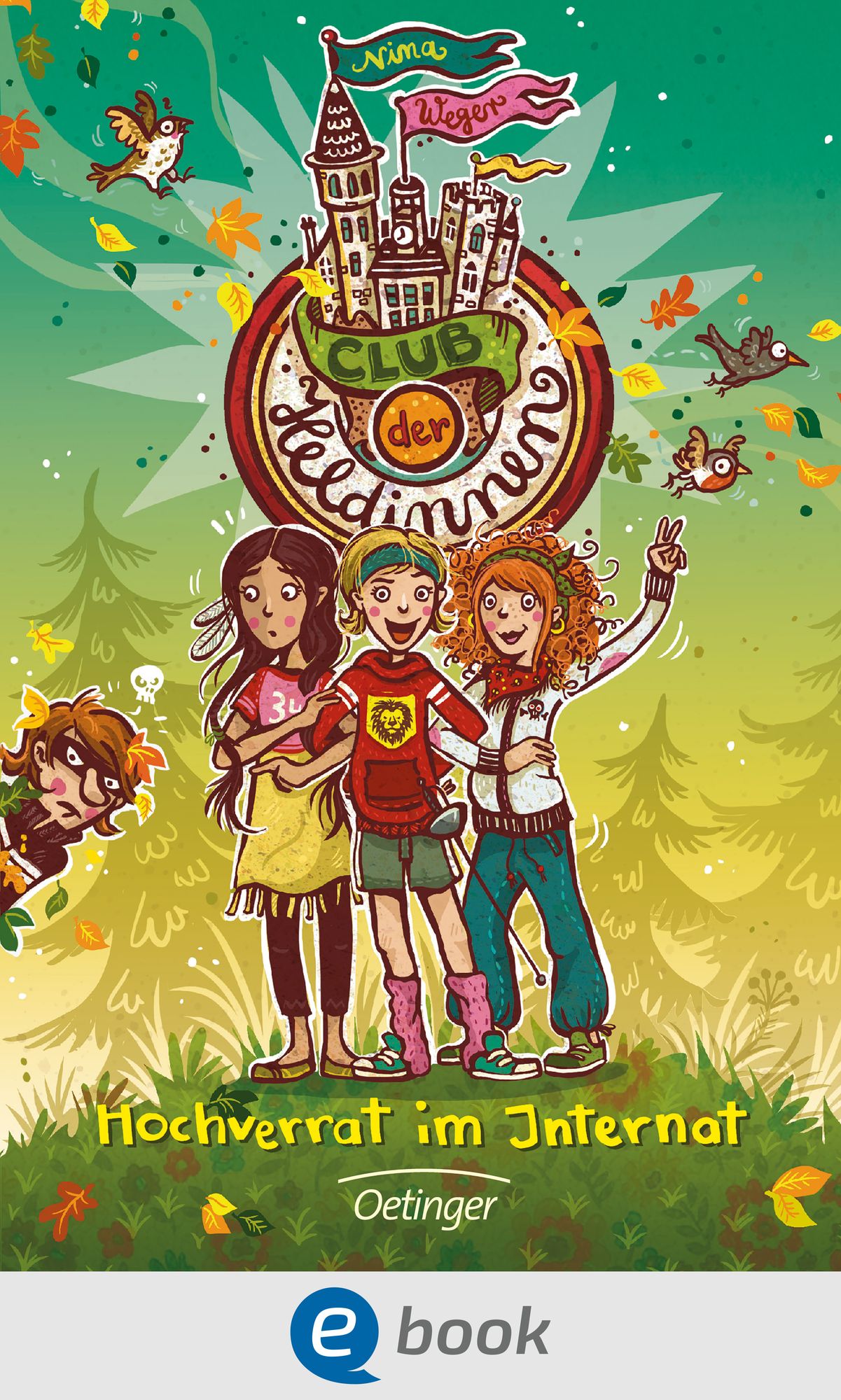Club der Heldinnen. Hochverrat im Internat: Band 2