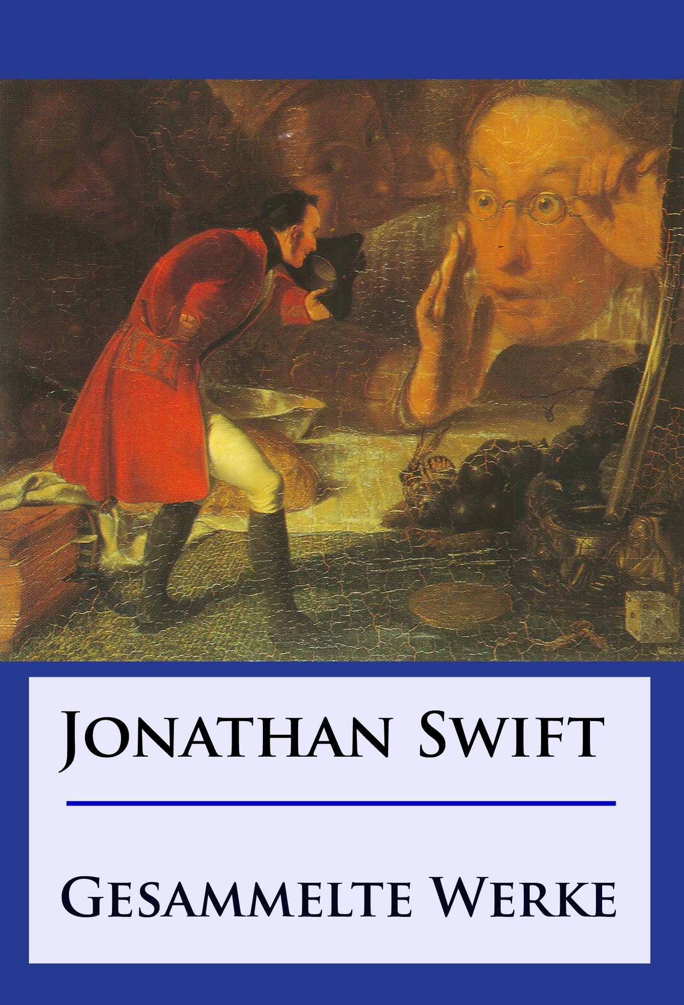 Jonathan Swift - Gesammelte Werke