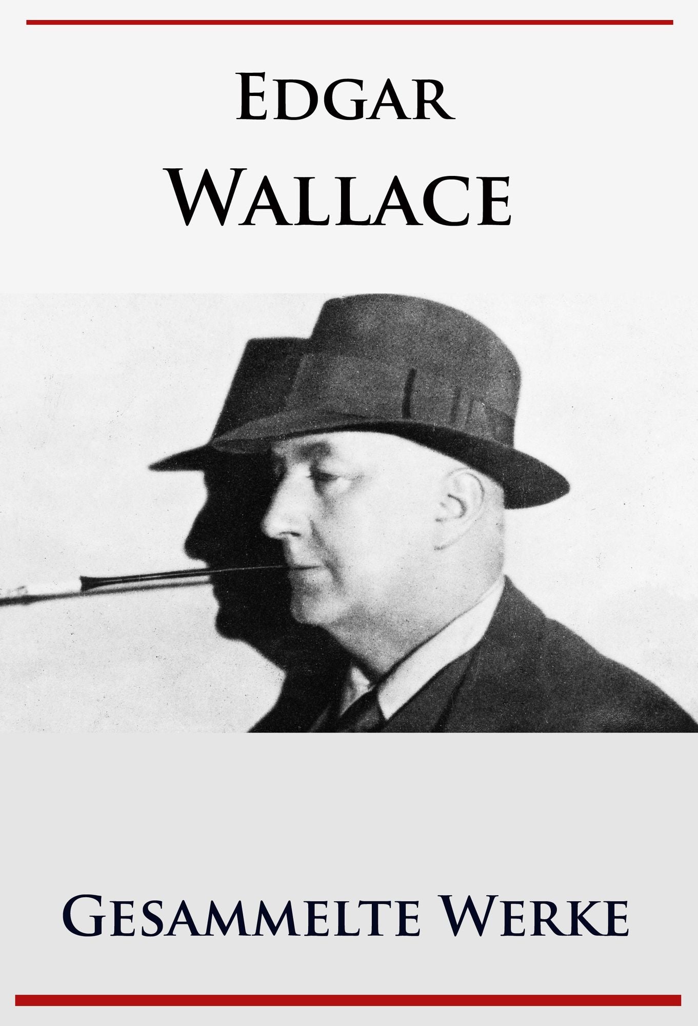 Edgar Wallace - Gesammelte Werke
