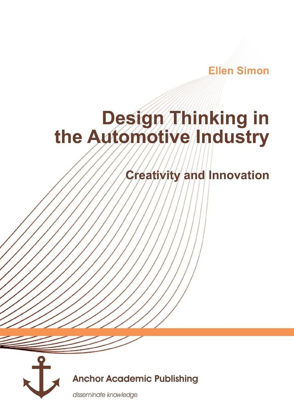 Design Thinking in the Automotive Industry. Creativity and Innovation