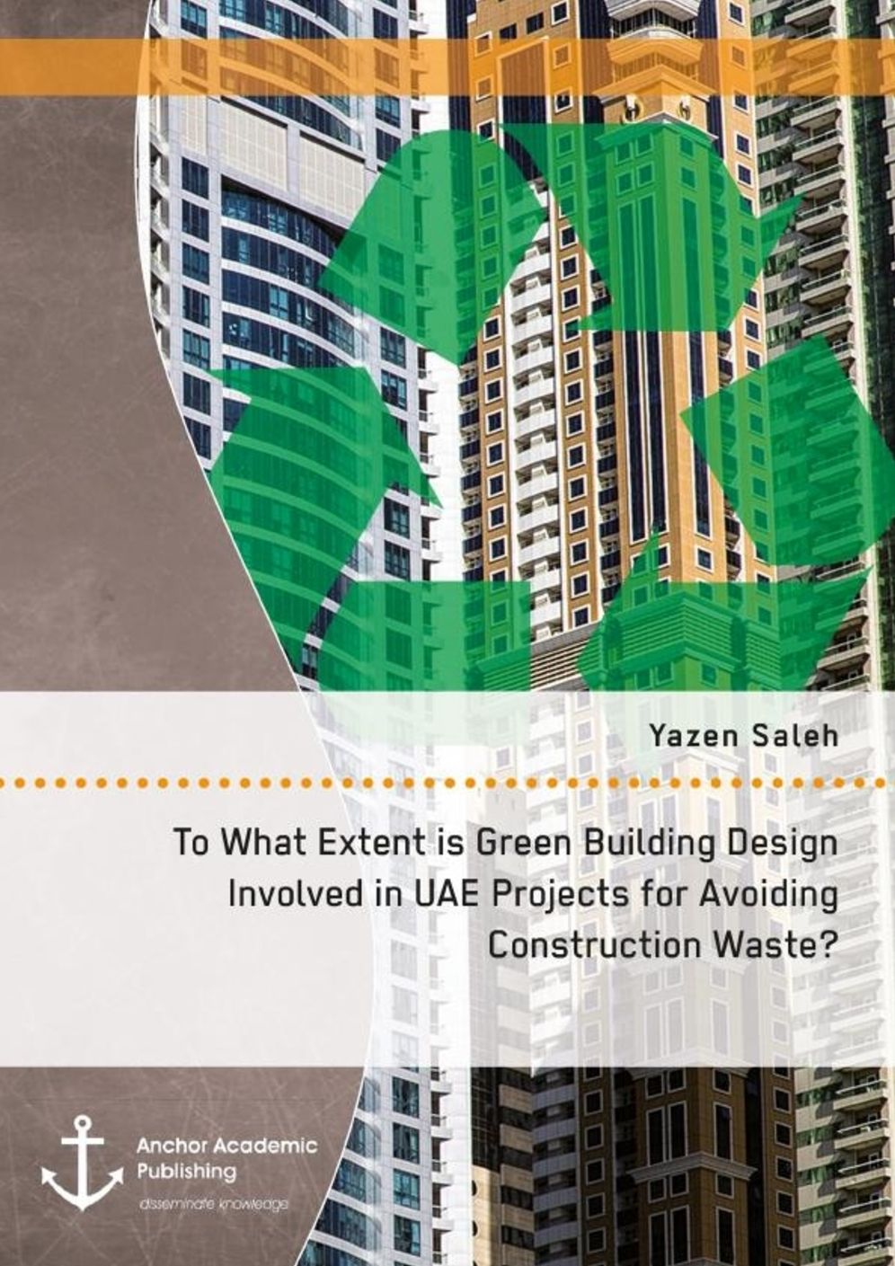 To What Extent is Green Building Design Involved in UAE Projects for Avoiding Construction Waste?