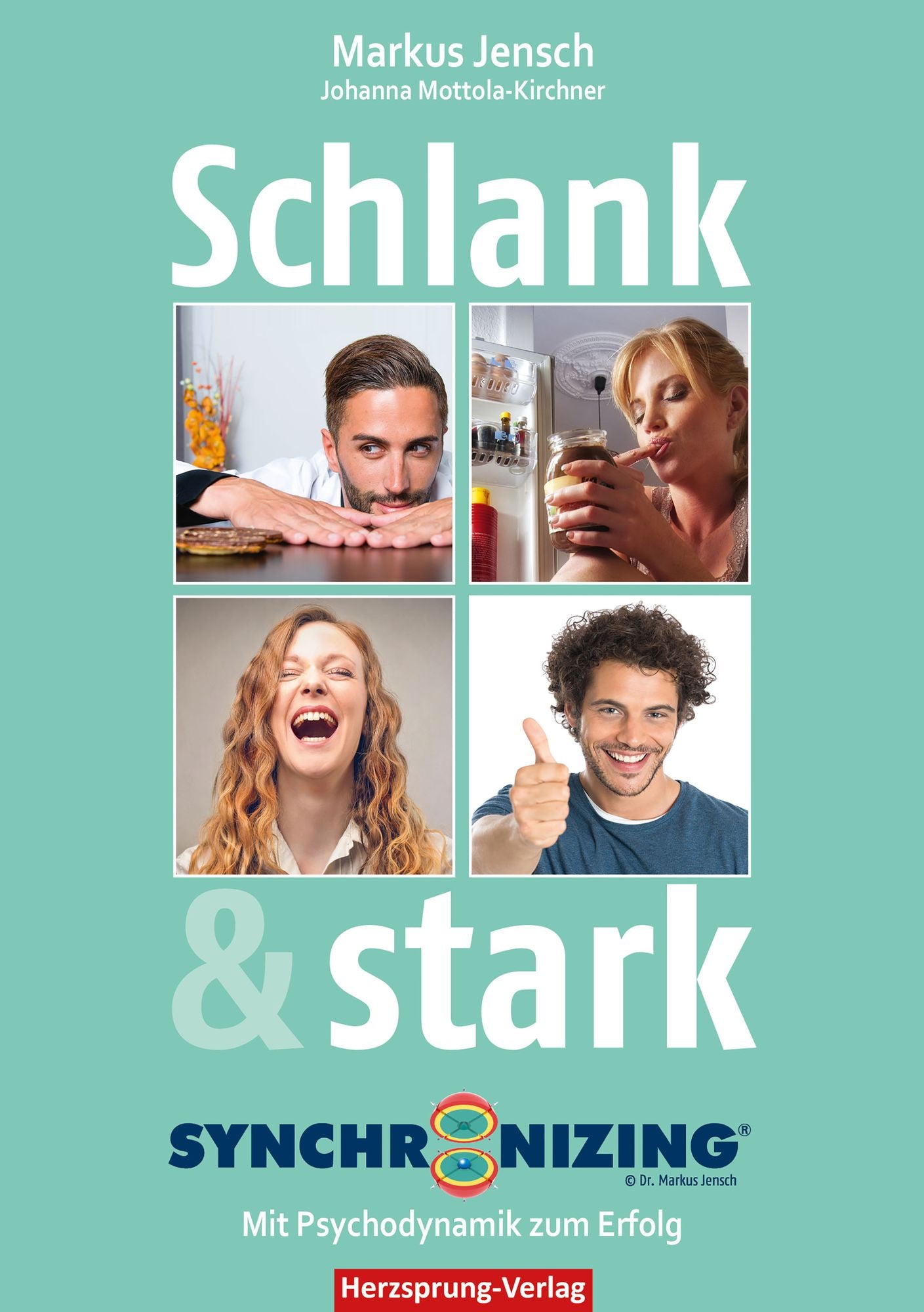 Schlank & stark - Synchronizing: Mit Psychodynamik zum Erfolg