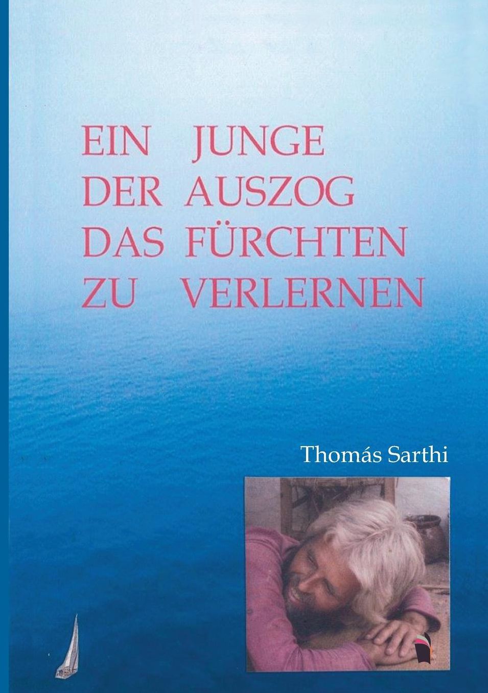 Ein Junge, der auszog das Fürchten zu verlernen