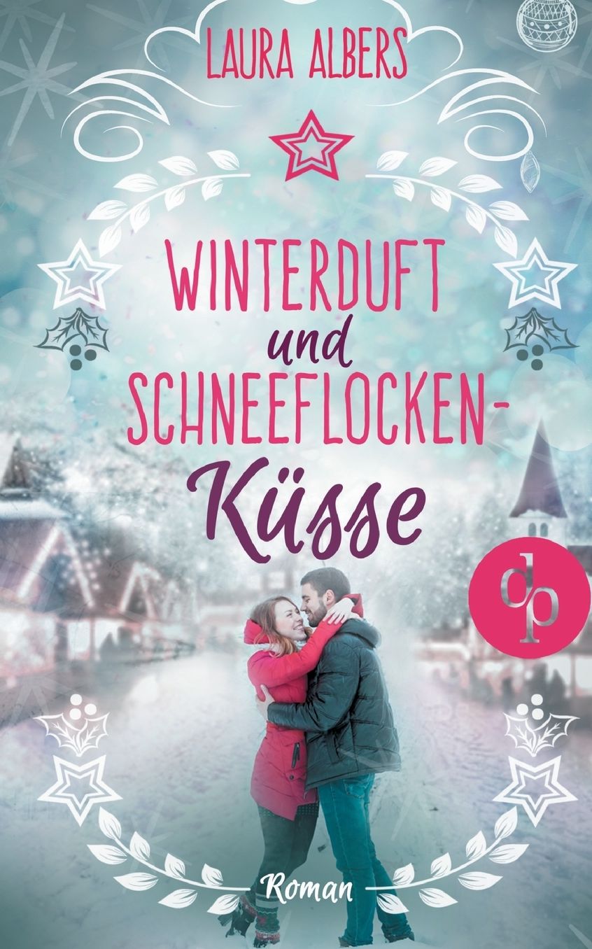 Winterduft und Schneeflockenküsse (Liebesroman)
