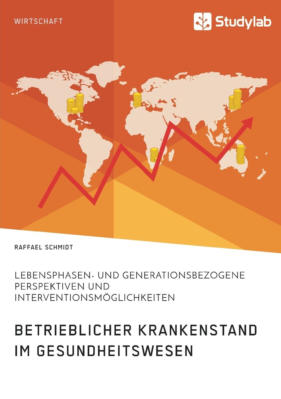 Betrieblicher Krankenstand im Gesundheitswesen. Lebensphasen- und generationsbezogene Perspektiven und Interventionsmöglichkeiten