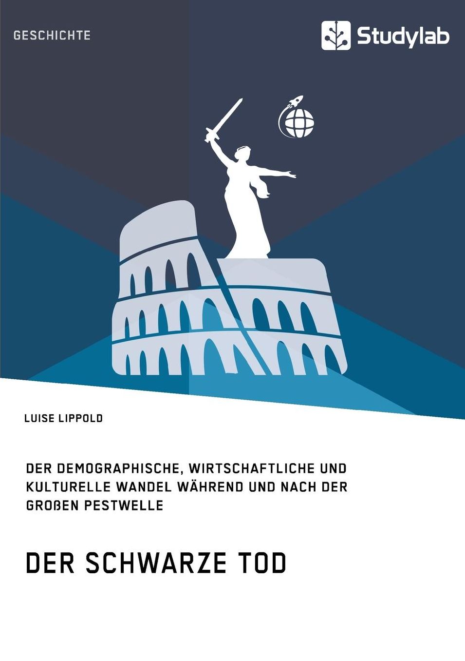 Der Schwarze Tod. Der demographische, wirtschaftliche und kulturelle Wandel während und nach der großen Pestwelle
