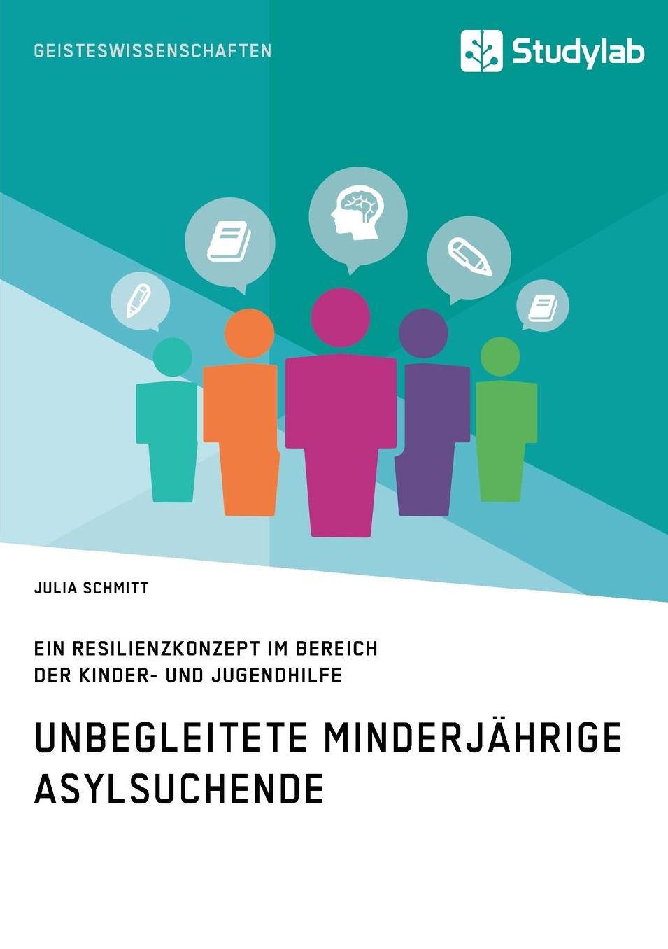 Unbegleitete minderjährige Asylsuchende. Ein Resilienzkonzept im Bereich der Kinder- und Jugendhilfe