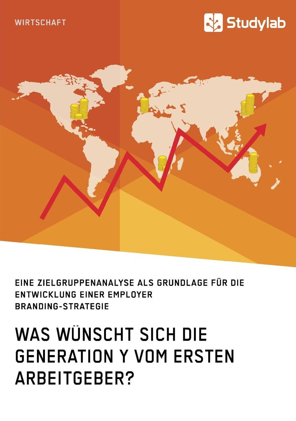 Was wünscht sich die Generation Y vom ersten Arbeitgeber?