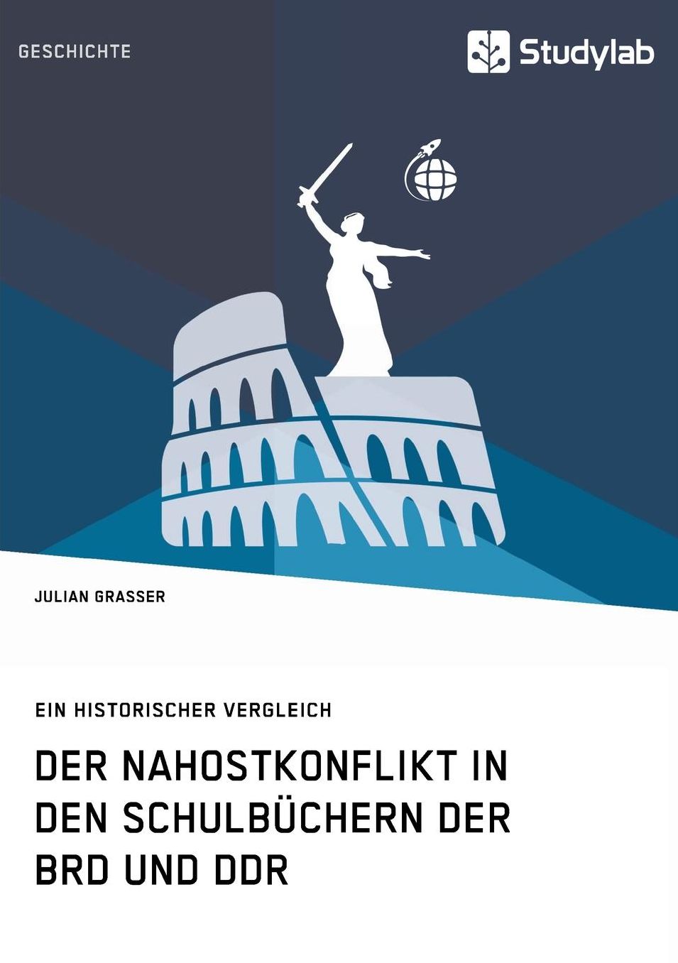Der Nahostkonflikt in den Schulbüchern der BRD und DDR