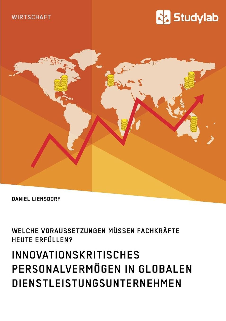 Innovationskritisches Personalvermögen in globalen Dienstleistungsunternehmen