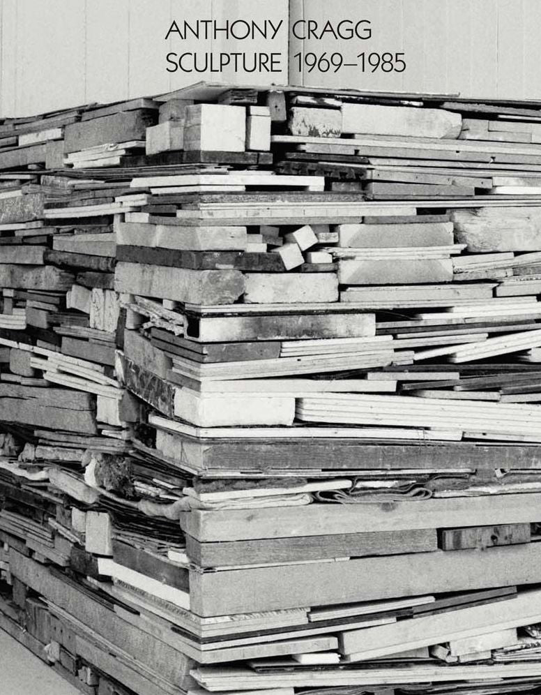 Anthony Cragg: Sculpture 1969-85: Volume II