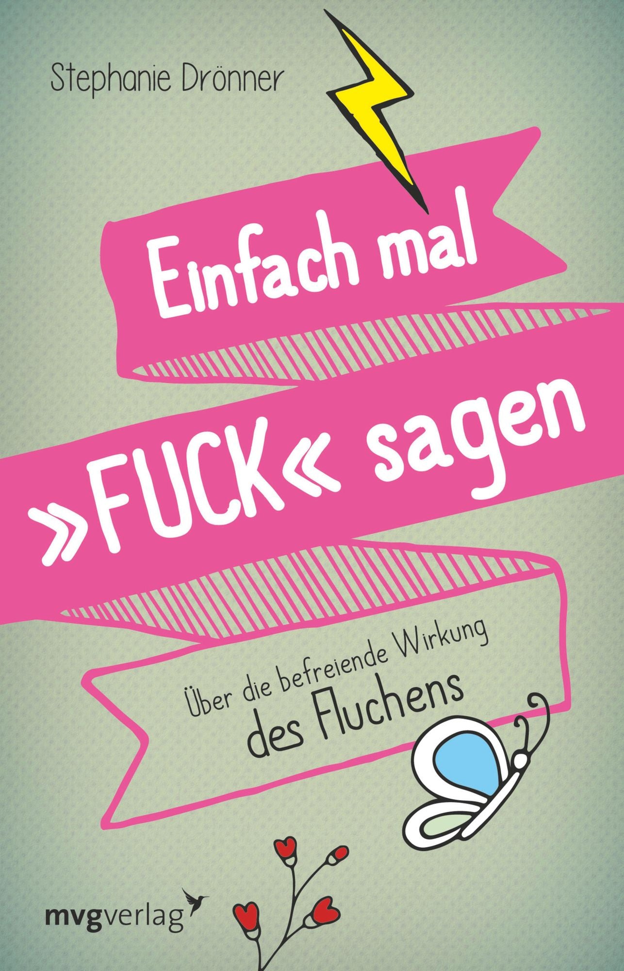 Einfach mal FUCK sagen: Über die befreiende Wirkung des Fluchens