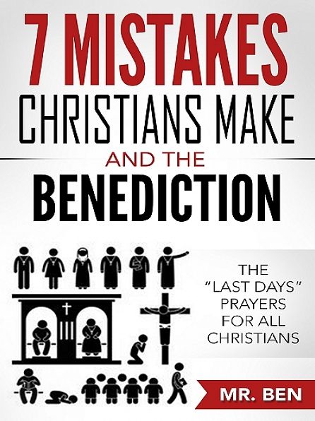 7 Mistakes Christians Make And The Benediction