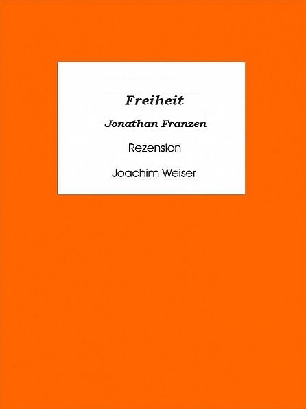 "Freiheit" von Jonathan Franzen - Rezension
