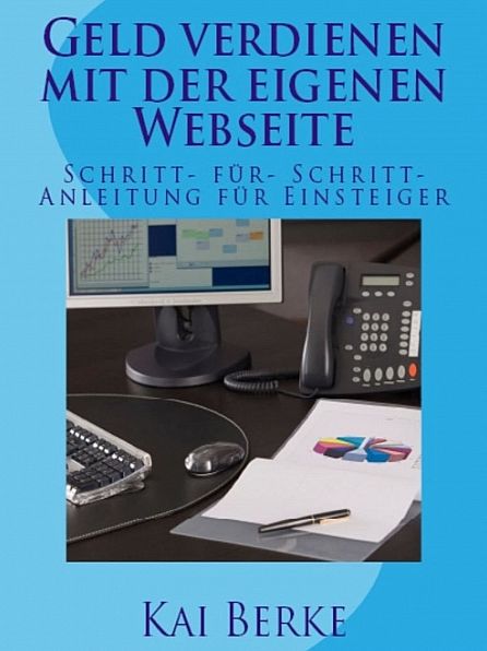Geld verdienen mit der eigenen Webseite