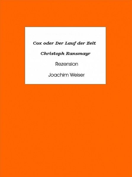 Cox oder Der Lauf der Zeit - Christoph Ransmayr