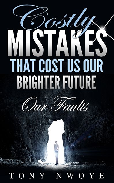 Costly Mistakes That Cost Us Our Brighter Future