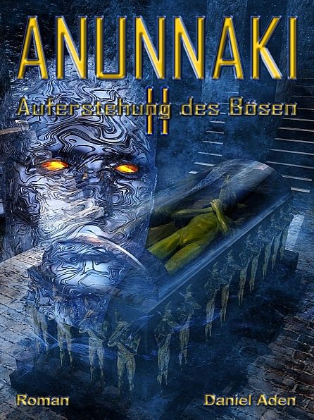 ANUNNAKI II - Auferstehung des Bösen