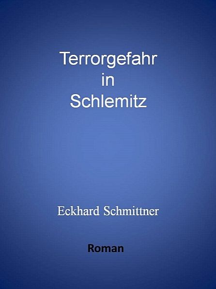 Terrorgefahr in Schlemitz