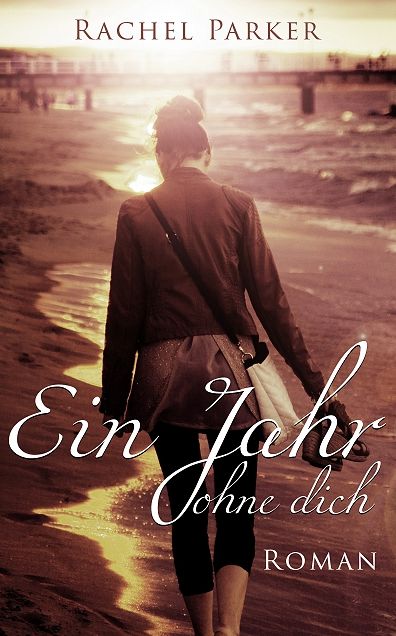 Ein Jahr ohne dich