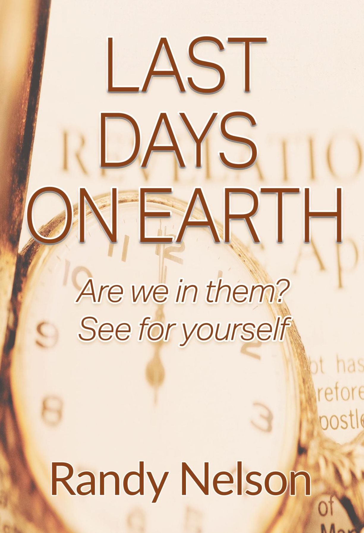 Last Days On Earth: Are we in them? See for yourself