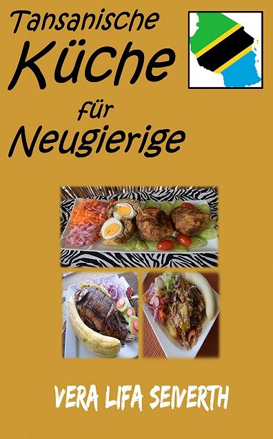 Tansanische Küche für Neugierige
