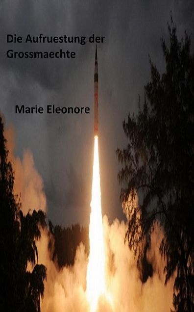 Die Aufrüstung der Grossmächte