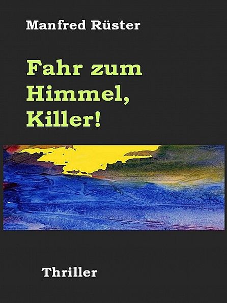 Fahr zum Himmel, Killer!