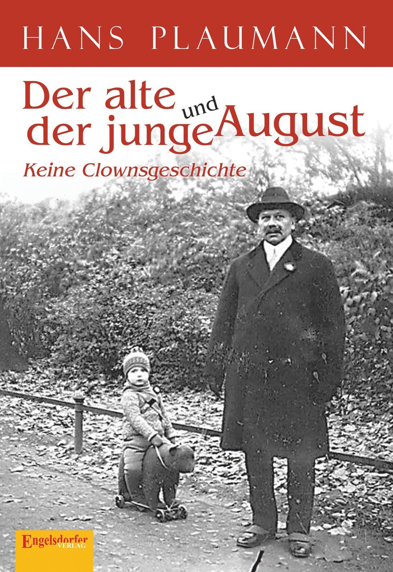 Der alte und der junge August: Keine Clownsgeschichte
