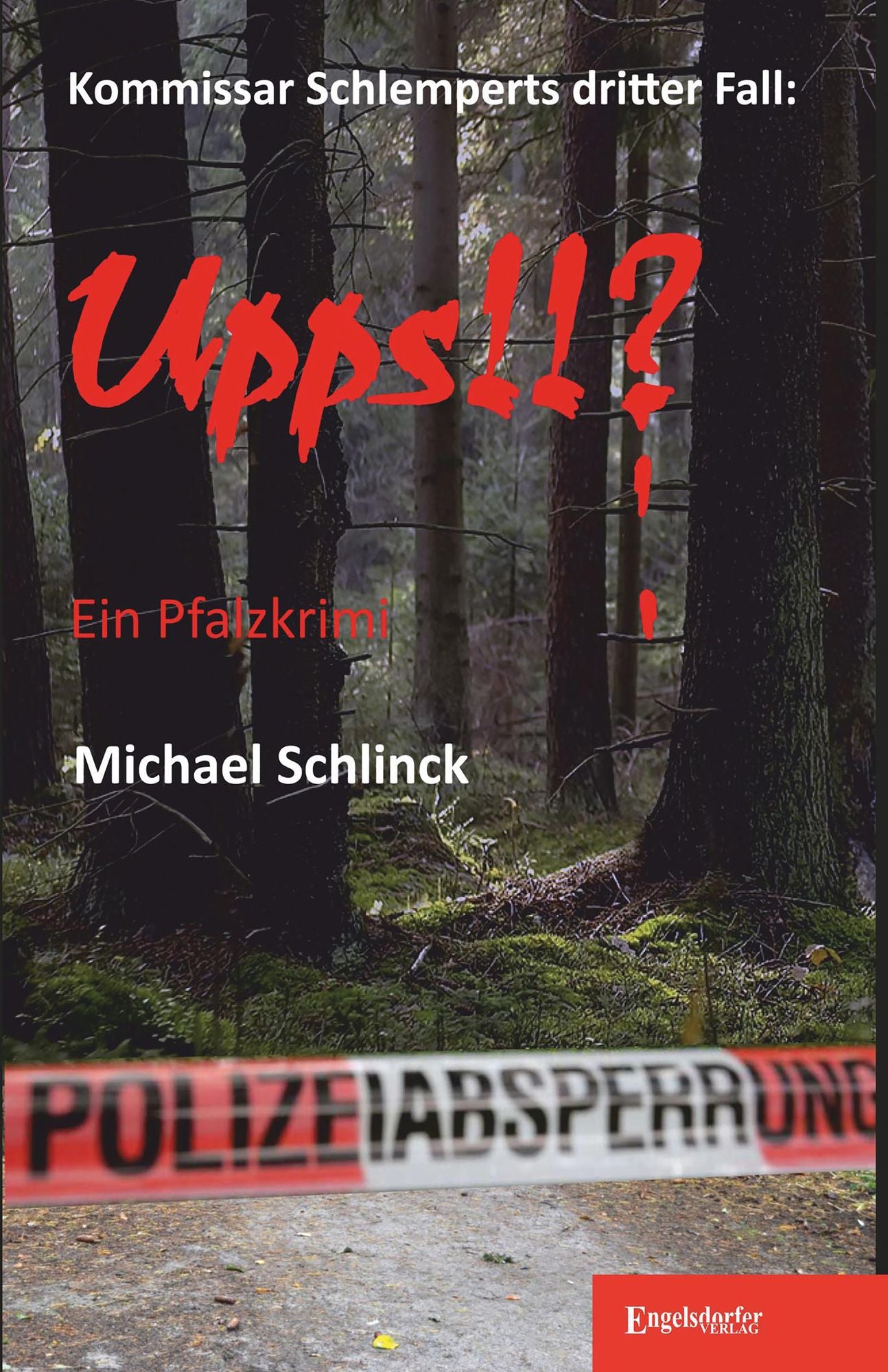 Upps!!?: Kommissar Schlemperts dritter Fall