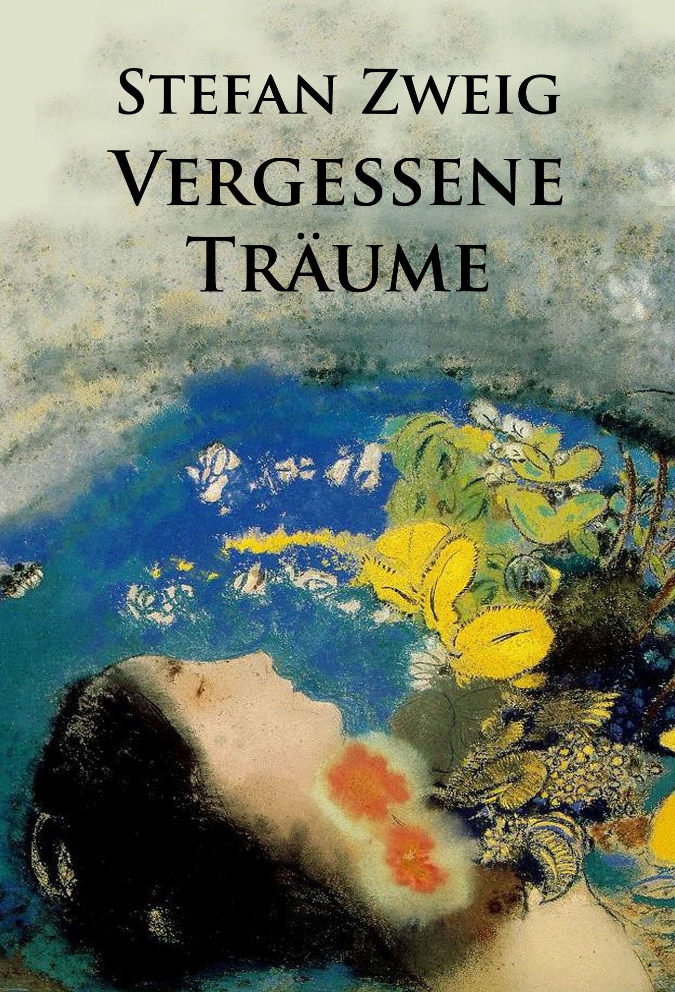 Vergessene Träume: Erzählungen