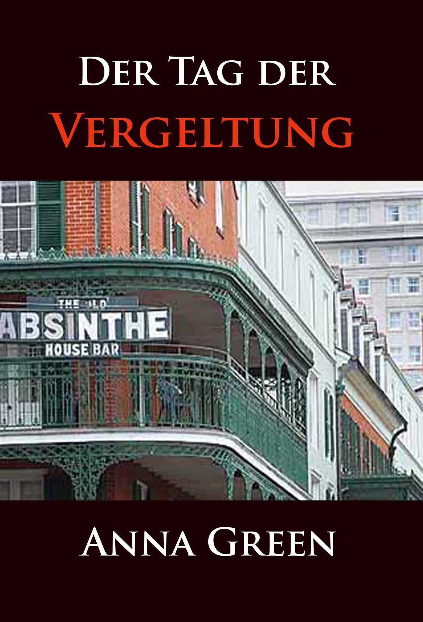 Der Tag der Vergeltung: historischer Krimi